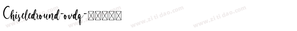 Chiseledround-ovdq字体转换