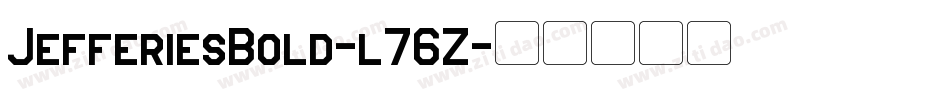 JefferiesBold-l76Z字体转换