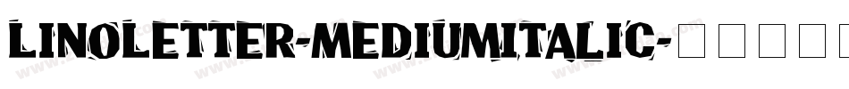 LinoLetter-MediumItalic字体转换