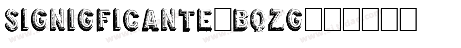 Signigficante-BqzG字体转换