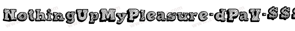 NothingUpMyPleasure-dPaV字体转换