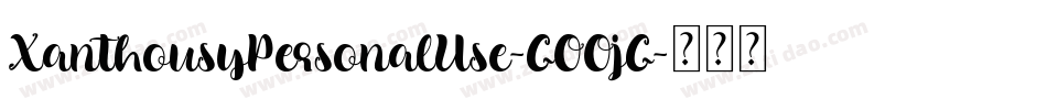 XanthousyPersonalUse-GOOjG字体转换