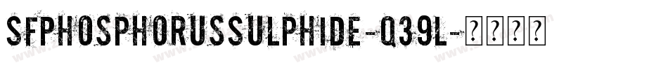 SfPhosphorusSulphide-q39l字体转换 SfPhosphorusSulphide-q39l字体转换