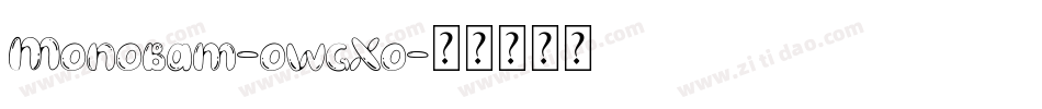 Monobam-owgXo字体转换