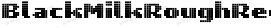 BlackMilkRoughRegular-3zaJ8字体转换 BlackMilkRoughRegular-3zaJ8字体转换
