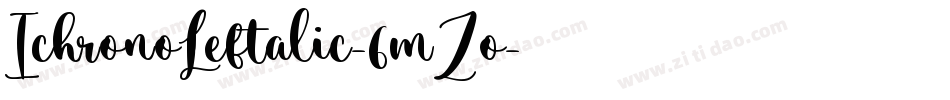 IchronoLeftalic-6mZo字体转换