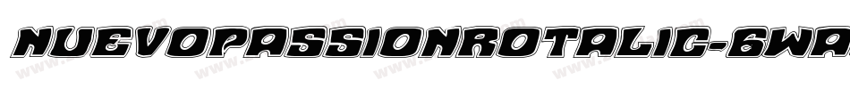 NuevoPassionRotalic-6Wao字体转换 NuevoPassionRotalic-6Wao字体转换