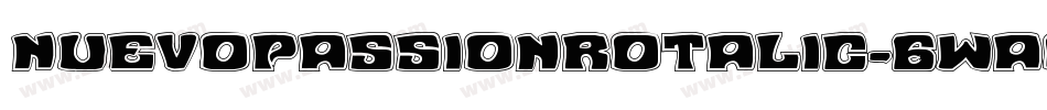 NuevoPassionRotalic-6Wao字体转换 NuevoPassionRotalic-6Wao字体转换