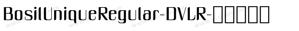 BosilUniqueRegular-DVLR字体转换