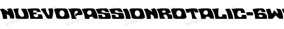 NuevoPassionRotalic-6Wao字体转换 NuevoPassionRotalic-6Wao字体转换
