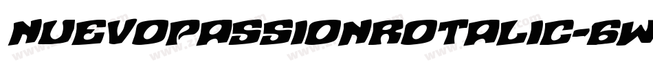 NuevoPassionRotalic-6Wao字体转换 NuevoPassionRotalic-6Wao字体转换