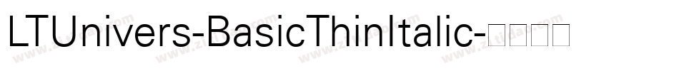 LTUnivers-BasicThinItalic字体转换