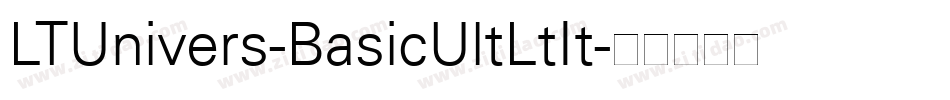 LTUnivers-BasicUltLtIt字体转换