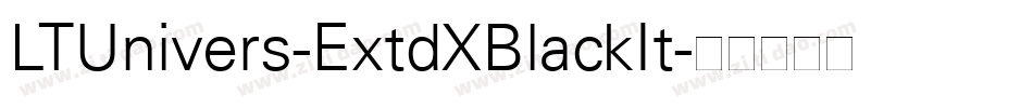 LTUnivers-ExtdXBlackIt字体转换