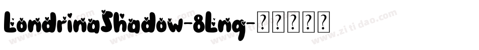 LondrinaShadow-8Lng字体转换