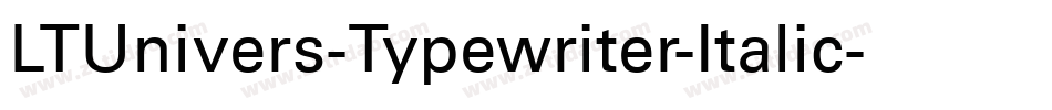 LTUnivers-Typewriter-Italic字体转换