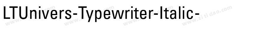 LTUnivers-Typewriter-Italic字体转换