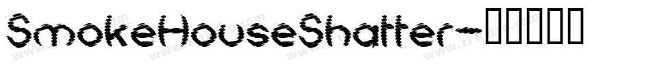 SmokeHouseShatter字体转换