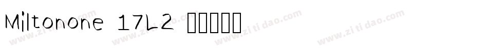 Miltonone-17L2字体转换 Miltonone-17L2字体转换