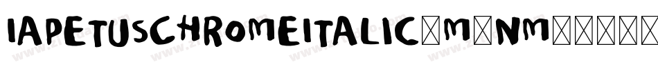 IapetusChromeItalic-m9nm字体转换 IapetusChromeItalic-m9nm字体转换
