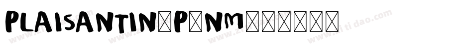 Plaisantin-P9nm字体转换