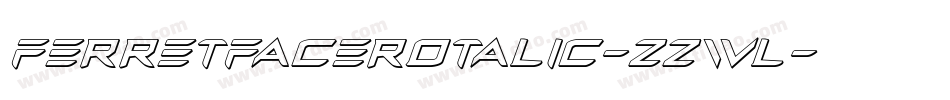 FerretFaceRotalic-zZwl字体转换