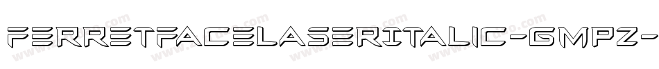 FerretFaceLaserItalic-GmpZ字体转换