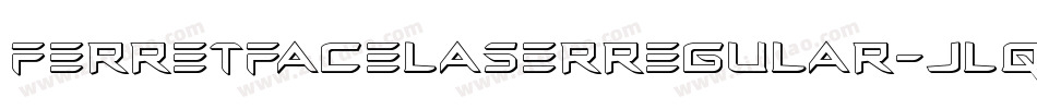 FerretFaceLaserRegular-JLqn字体转换