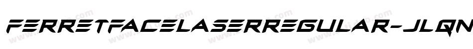FerretFaceLaserRegular-JLqn字体转换