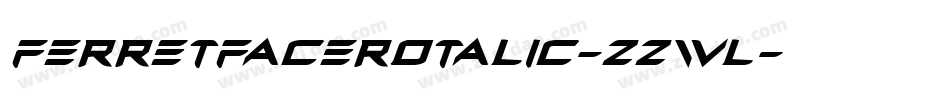 FerretFaceRotalic-zZwl字体转换