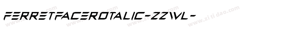 FerretFaceRotalic-zZwl字体转换