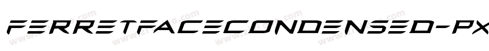 FerretFaceCondensed-pX1Z字体转换 FerretFaceCondensed-pX1Z字体转换