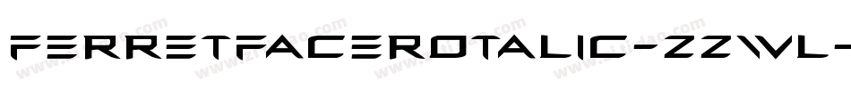 FerretFaceRotalic-zZwl字体转换