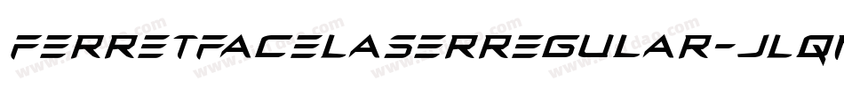 FerretFaceLaserRegular-JLqn字体转换