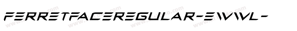 FerretFaceRegular-EwWl字体转换