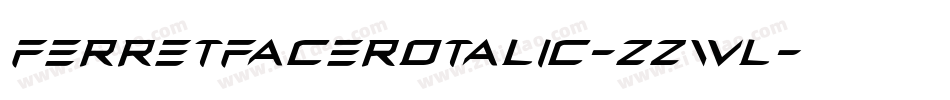 FerretFaceRotalic-zZwl字体转换