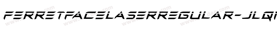 FerretFaceLaserRegular-JLqn字体转换