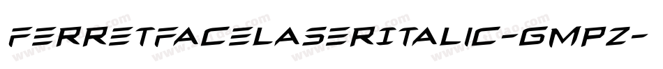 FerretFaceLaserItalic-GmpZ字体转换