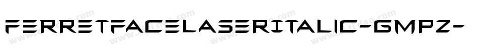 FerretFaceLaserItalic-GmpZ字体转换
