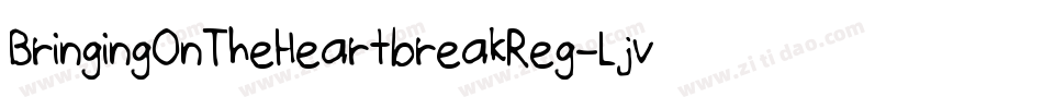 BringingOnTheHeartbreakReg-Ljv3字体转换