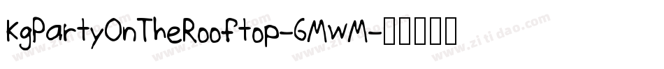 KgPartyOnTheRooftop-6MwM字体转换