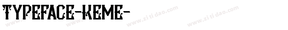 Typeface-Keme字体转换