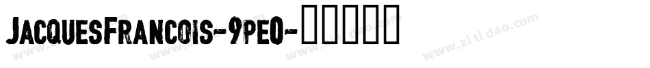 JacquesFrancois-9pe0字体转换
