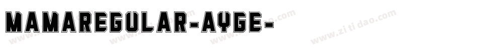 MamaRegular-aygE字体转换