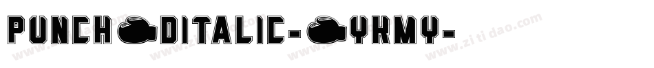 Punch3DItalic-9YKmy字体转换
