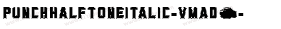 PunchHalftoneItalic-vmAd7字体转换
