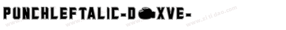 PunchLeftalic-d9xvE字体转换