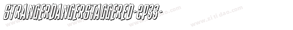 StrangerDangerStaggered-2p33字体转换