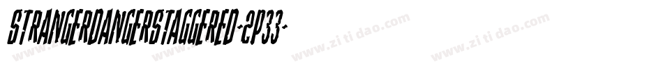 StrangerDangerStaggered-2p33字体转换