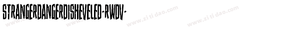 StrangerDangerDisheveled-RWdv字体转换